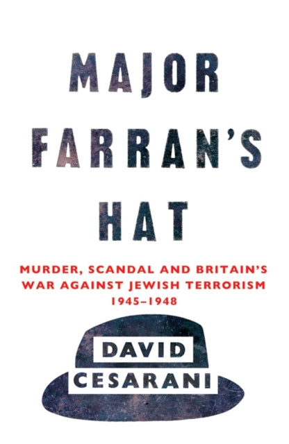 Book cover of: Major Farran's Hat. By: David Cesarani