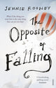 Book cover of: Opposite of Falling. By: Jennie Rooney