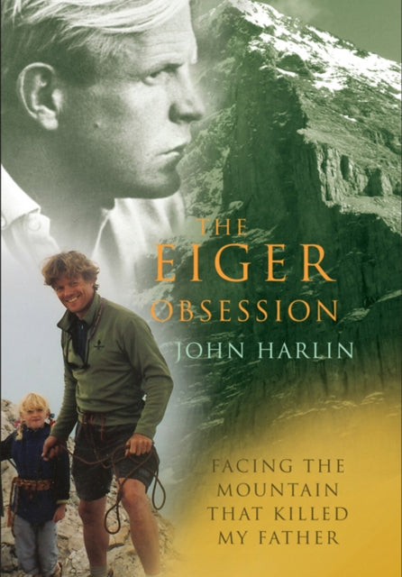 Book cover of: Eiger Obsession. By: John, III Harlin