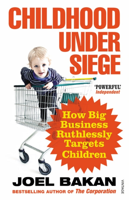 Book cover of: Childhood Under Siege. By: Joel Bakan