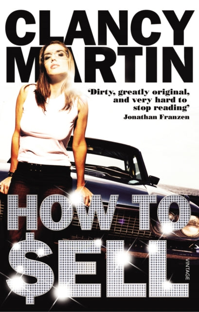 Book cover of: How to Sell. By: Clancy Martin