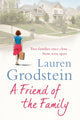Book cover of: Friend of the Family. By: Lauren Grodstein
