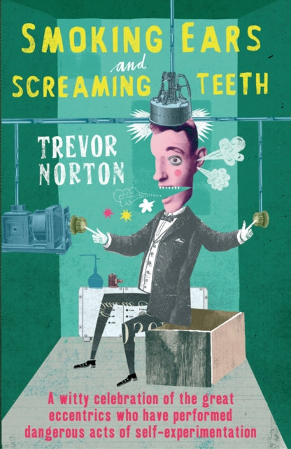 Book cover of: Smoking Ears and Screaming Teeth. By: Trevor Norton
