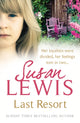 Book cover of: Last Resort. By: Susan Lewis