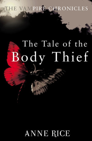 Tale Of The Body Thief, The Vampire Chronicles 4