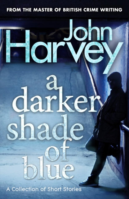 Book cover of: Darker Shade of Blue. By: John Harvey