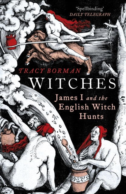 Witches, James I and the English Witch Hunts