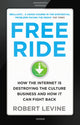 Book cover of: Free Ride. By: Robert Levine