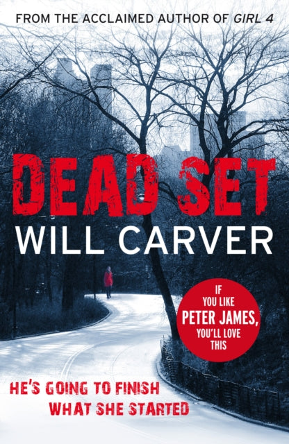 Book cover of: Dead Set. By: Will Carver