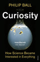 Book cover of: Curiosity. By: Philip Ball