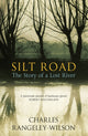 Book cover of: Silt Road. By: Charles Rangeley-Wilson