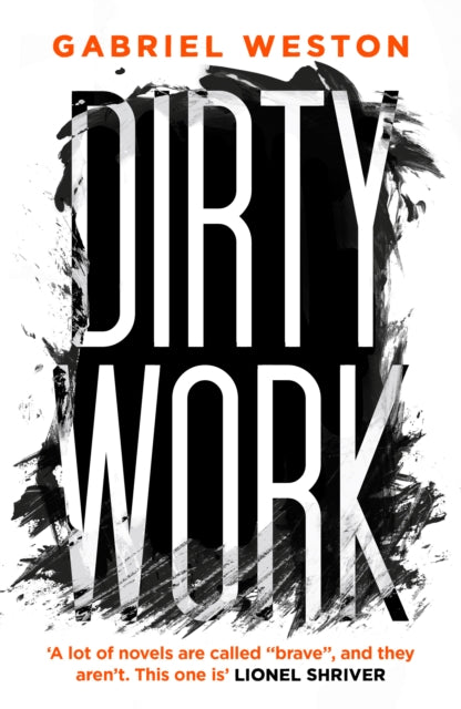Book cover of: Dirty Work. By: Gabriel Weston