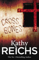 Book cover of: Cross Bones. By: Kathy Reichs