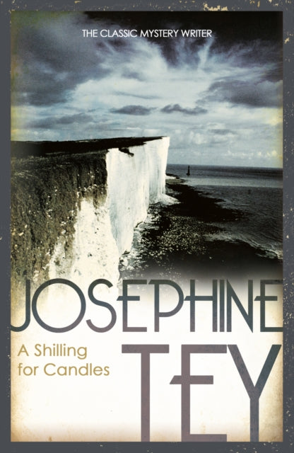 Book cover of: Shilling For Candles. By: Josephine Tey