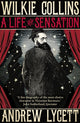 Book cover of: Wilkie Collins: A Life of Sensation. By: Andrew Lycett