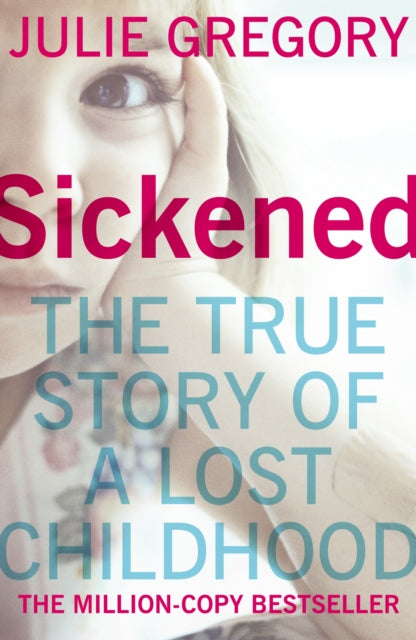 Book cover of: Sickened. By: Julie Gregory