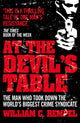 At The Devil's Table, The Man Who Took Down the World's Biggest Crime Syndicate 9780099557777 William C. Rempel