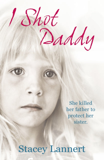 Book cover of: I Shot Daddy