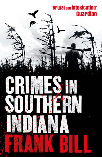 Book cover of: Crimes in Southern Indiana. By: Frank Bill