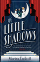Book cover of: Little Shadows. By: Marina Endicott