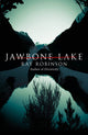 Book cover of: Jawbone Lake. By: Ray Robinson