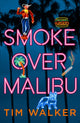 Book cover of: Smoke over Malibu. By: Tim Walker - undifferentiated