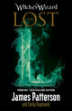 Book cover of: Witch & Wizard: The Lost. By: James Patterson