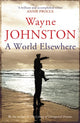 Book cover of: World Elsewhere. By: Wayne Johnston