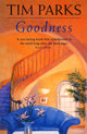 Book cover of: Goodness. By: Tim Parks