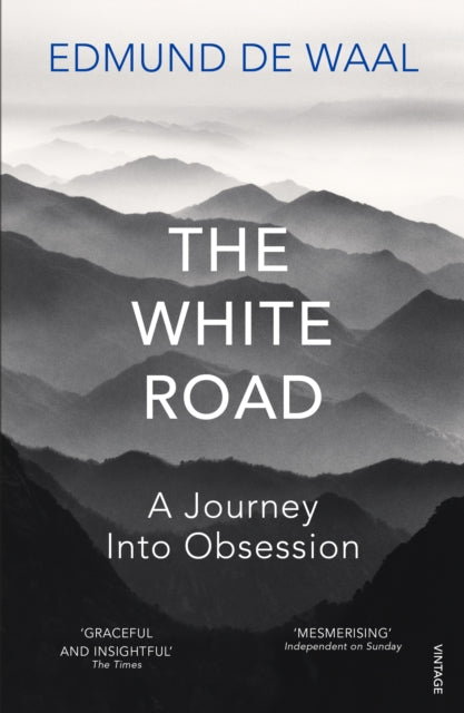 White Road, A Journey Into Obsession 9780099575986 Edmund De Waal