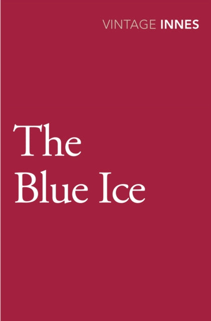 Book cover of: Blue Ice. By: Hammond Innes