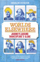 Book cover of: Worlds Elsewhere. By: Andrew Dickson