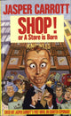 Book cover of: Shop! Or A Store Is Born. By: Jasper Carrott