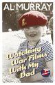 Book cover of: Watching War Films With My Dad