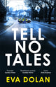 Book cover of: Tell No Tales. By: Eva Dolan