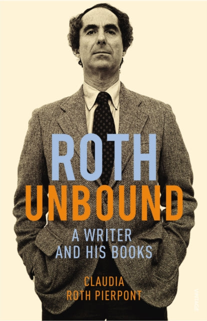 Book cover of: Roth Unbound. By: Claudia Roth Pierpont