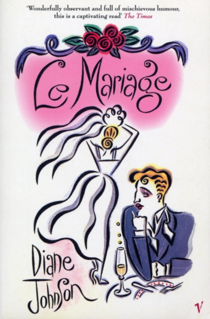 Book cover of: Le Mariage. By: Diane Johnson