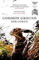 Common Ground, One of Britain’s Favourite Nature Books as featured on BBC’s Winterwatch 9780099592037 Rob Cowen