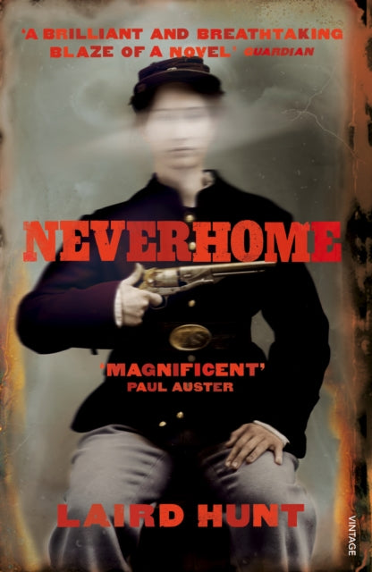 Book cover of: Neverhome. By: Laird Hunt