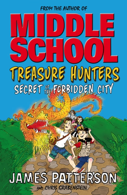 Treasure Hunters: Secret of the Forbidden City, (Treasure Hunters 3) 9780099596493 James Patterson