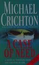 Book cover of: Case Of Need. By: Michael Crichton