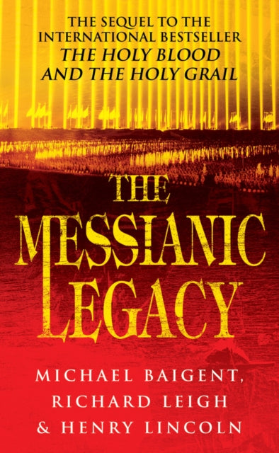Book cover of: Messianic Legacy. By: Michael Baigent