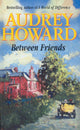 Book cover of: Between Friends. By: Andrey Howard