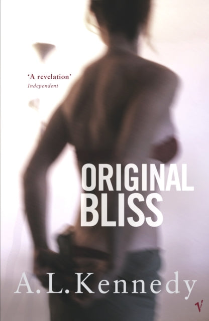 Book cover of: Original Bliss. By: A.L. Kennedy