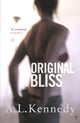 Book cover of: Original Bliss. By: A.L. Kennedy