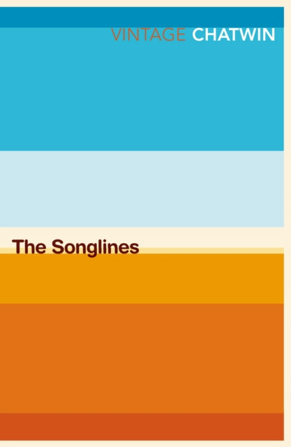 Songlines 9780099769910 Bruce Chatwin