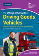 Book cover of: Official DVSA Guide to Driving Goods Vehicles
