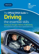 Book cover of: official DVSA guide to driving: the essential skills. By: Driver and Vehicle Standards Agency