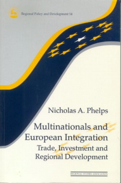 Book cover of: Multinationals and European Integration. By: Phelps