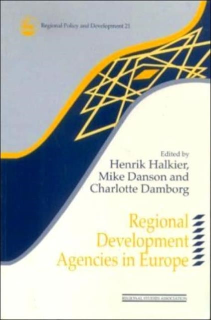 Book cover of: Regional Development Agencies in Europe. By: Henrik Halkier
